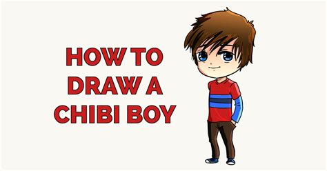 How To Draw A Chibi Boy Really Easy Drawing Tutorial