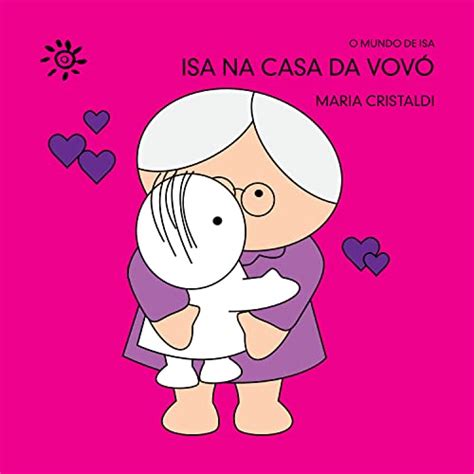 Isa na casa da vovó O mundo de Isa eBook Resumo Ler Online e PDF