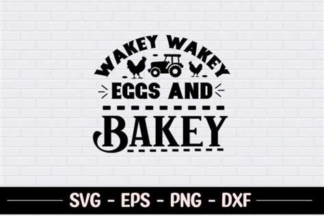 Wakey Wakey Eggs and Bakey - SVG Graphic by Robi Graphics · Creative ...