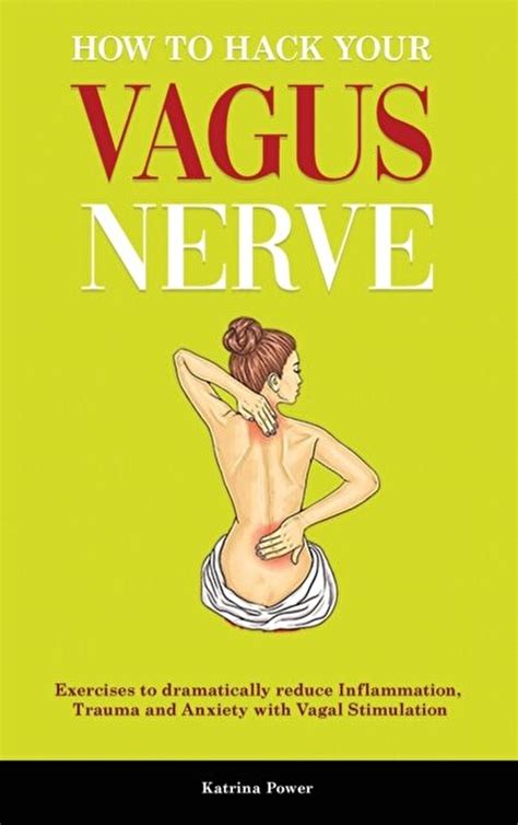 Katrina Power How To Hack Your Vagus Nerve Exercises To Dramatically