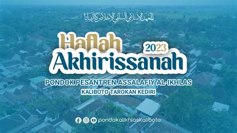 Live Streaming Resepsi Puncak Haflah Akhirissanah Youtube