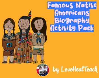 Famous Americans Native Americans Biography Activity Pack By Lovehealteach