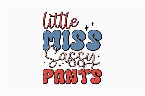 Little Miss Sassy Pants Svg Retro Graphic By Svg Box · Creative Fabrica