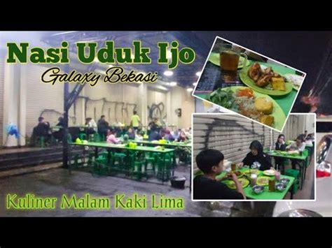 Nasi Uduk Ijo Galaxy Bekasi Kuliner Malam Yg Hits Di Bekasi Youtube