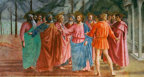 Where is exhibited the fresco The Tribute Money painted by Masaccio ...