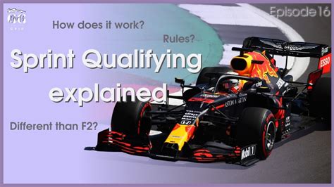 Sprint Qualifying Explained Episode 16 YouTube