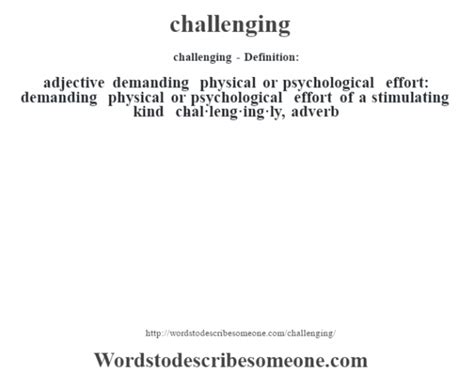 Challenging Definition Challenging Meaning Words To Describe Someone