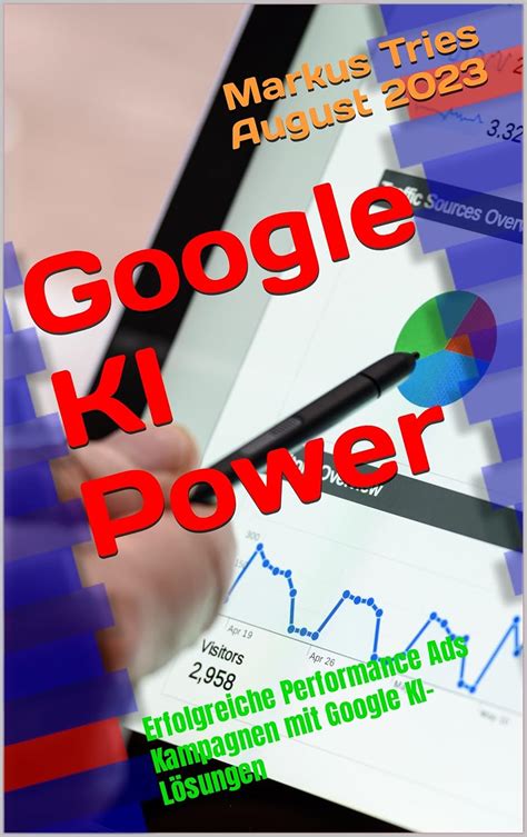 Google KI Power Erfolgreiche Performance Ads Kampagnen Mit Google KI