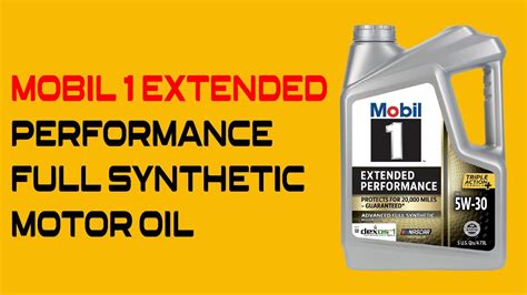 Mobil Extended Performance Full Synthetic Motor Oil Youtube