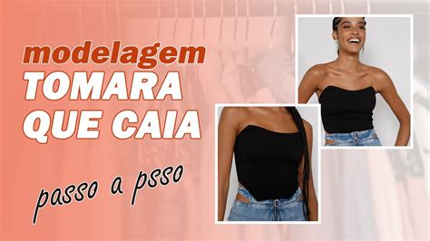 COMO FAZER MODELAGEM TOMARA QUE CAIA YouTube