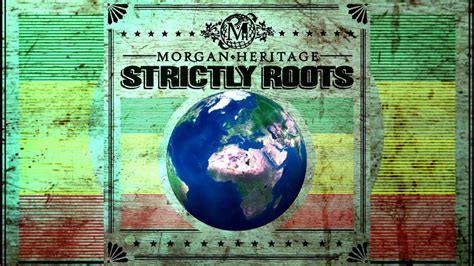 Celebrate Life Morgan Heritage Strictly Roots Album YouTube