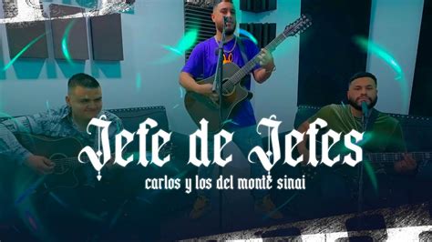 Jefe De Jefes Live Session Carlos Y Los Del Monte Sinai Youtube