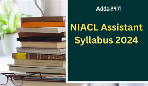 NIACL Assistant Syllabus Exam Pattern 2024 For Prelims And Mains Exams