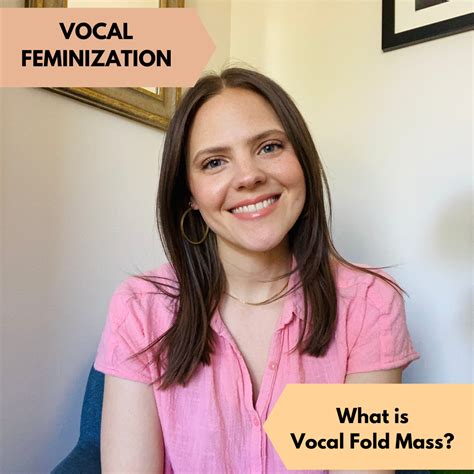 Vocal Feminization Vocal Fold Mass — Olivia Flanigan Trans Voice Teacher