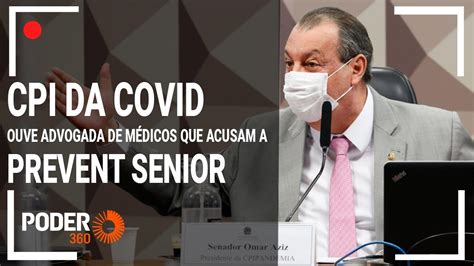 Ao Vivo Cpi Da Covid Ouve Advogada De M Dicos Da Prevent Senior Youtube