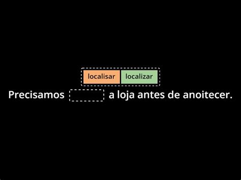 Palavras terminas em -isar e -izar - Complete a frase
