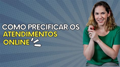 Como Precificar Os Atendimentos Online Youtube