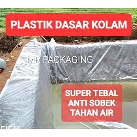 Jual Plastik Dasar Kolam Terpal Kolam Ikan Plastik Meteran Bening