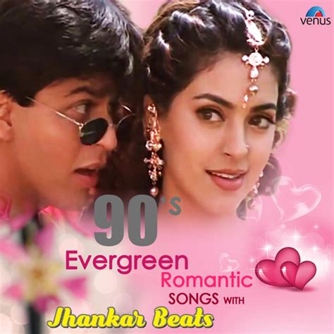 90s Evergreen Romantic Songs With Jhankar Beats Songs Download: 90s Evergreen Romantic Songs ...