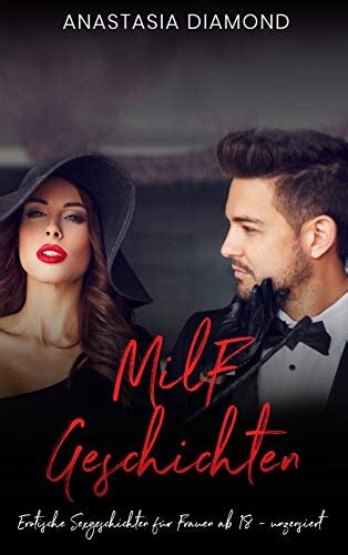 Milf Geschichten Erotische Sexgeschichten für Frauen ab 18 unzensiert eBook Diamond