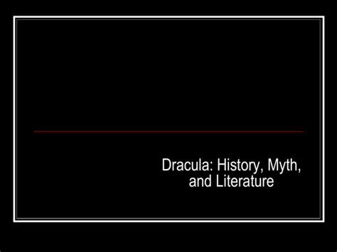 Dracula: Myth, History, and Popular Culture