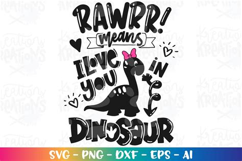 Rawr Means I Love You In Dinosaur Svg Cute Dinosaur Girl Print Iron On