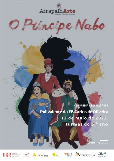 Representação teatral de O príncipe nabo Ler é um risco Arriscas te