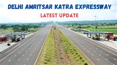 Delhi Amritsar Katra Expressway Latest Update Youtube