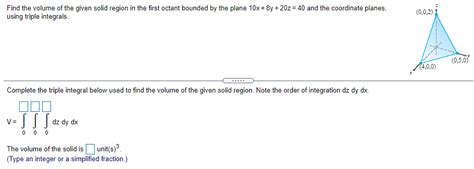 Solved Find The Volume Of The Given Solid Region In The First Octant