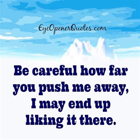 You Pushed Me Away Quotes QuotesGram