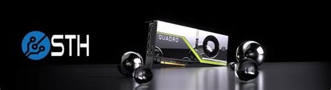 NVIDIA Quadro RTX 8000 GPU Receives 9.3/10 in STH Review