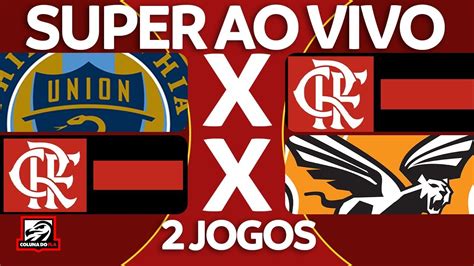 PHILADELPHIA UNION X FLAMENGO FLAMENGO X NOVA IGUAÇU AO VIVO