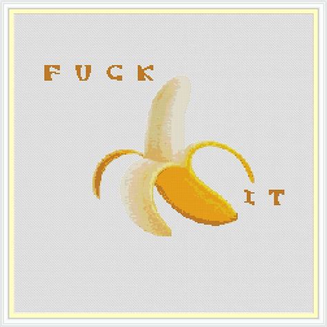 Fuck It Banana Cross Stitch Pattern Free Shipping Cross Etsy