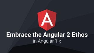 Embrace The Angular Ethos In Angular X Ppt