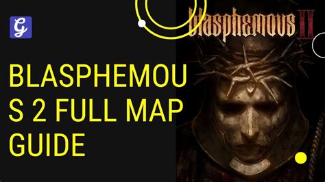 Blasphemous 2 Full Map Guide YouTube