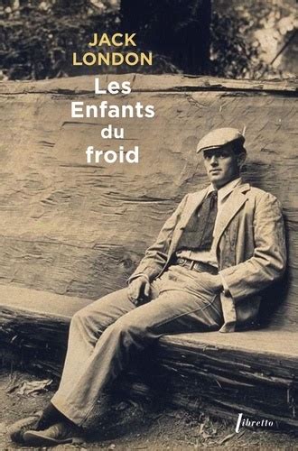 Les Enfants Du Froid De Jack London Poche Livre Decitre