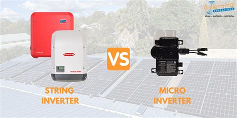 String Inverters Vs Micro Inverters Which One Is Better