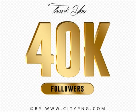 Thank You 40K Followers Gold PNG Image Citypng