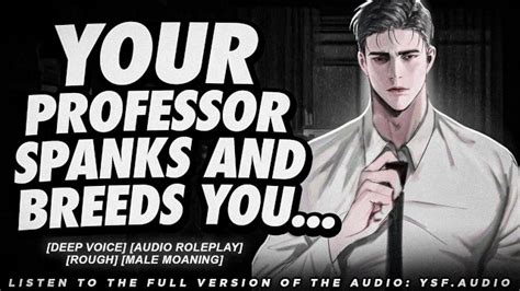 Professor Spanks And Breeds You Male Moaning Deep Voice Audio Pornhub Gay