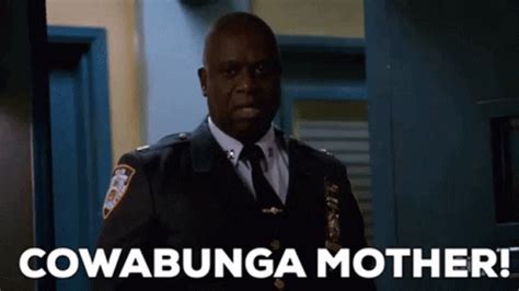 Cowabunga Mother Raymond Holt Cowabunga Mother Raymond Holt