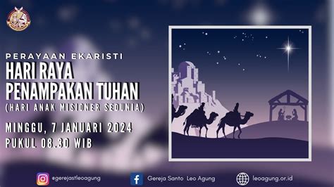 Perayaan Ekaristi Hari Raya Penampakan Tuhan Minggu 7 Januari 2024