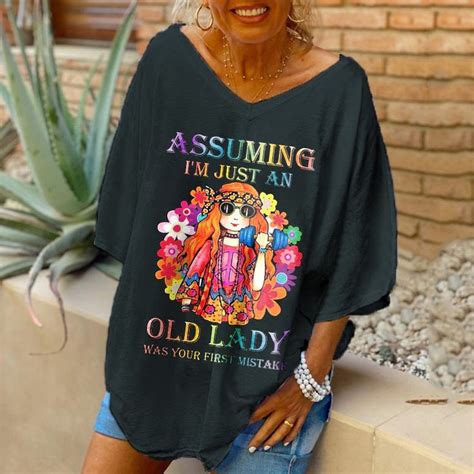 Oversized Assuming I M Just An Old Lady Was Your First Mistake Printe