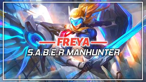 Freya S A B E R Manhunter Voice Quotes Mobile Legends MLBB YouTube