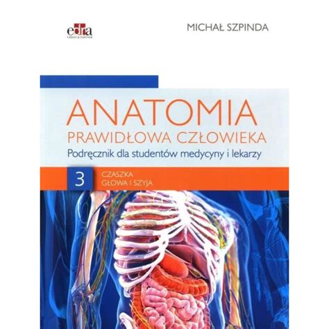 Anatomia Prawid Owa Cz Owieka T Podr Cznik Dla Student W Medycyny I