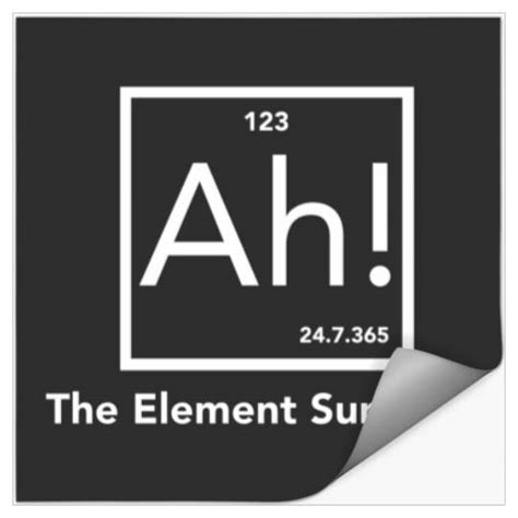 Periodic Table Ah The Element Of Surprise Science Stickers Sold By