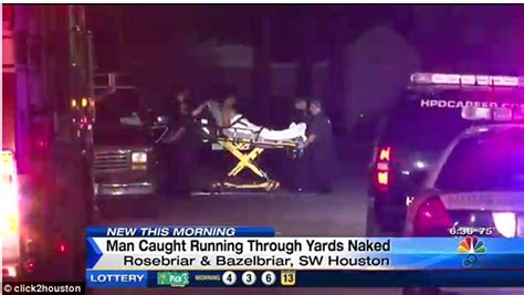 Texas Homeowner Fires Gun At Naked Man Who Ran Through His Backyard Daily Mail Online