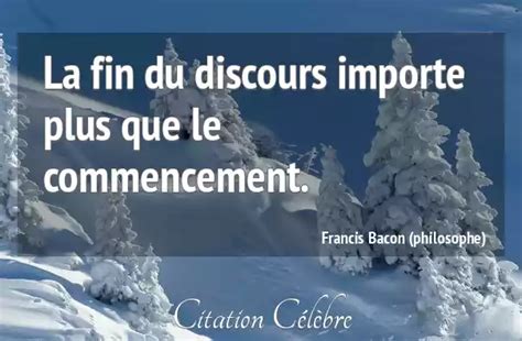 Citation Francis Bacon Philosophe Fin La Fin Du Discours Importe