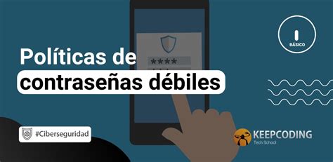 Políticas de contraseñas débiles KeepCoding Bootcamps