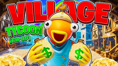 Juega Village Tycoon Co Op Fortnite Zone