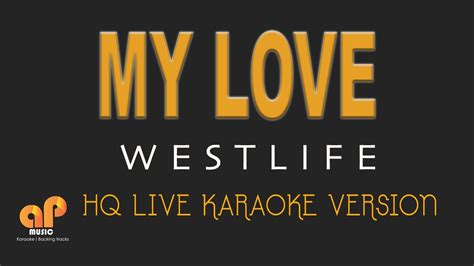 My Love Westlife Hq Karaoke Version Youtube